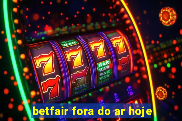 betfair fora do ar hoje